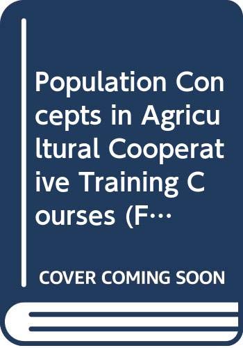 Beispielbild fr Population Concepts in Agricultural Cooperative Training Courses (Fao Economic & Social Development Paper) zum Verkauf von Buchpark