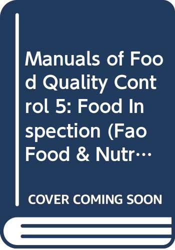 9789251014059: Manuals of Food Quality Control 5: Food Inspection (Fao Food & Nutrition Paper)