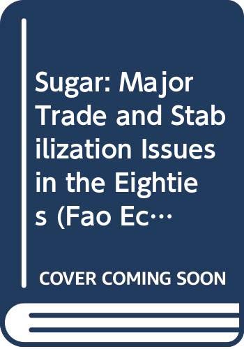 9789251022054: Sugar: Major Trade and Stabilization Issues in the Eighties (Fao Economic & Social Development Paper)