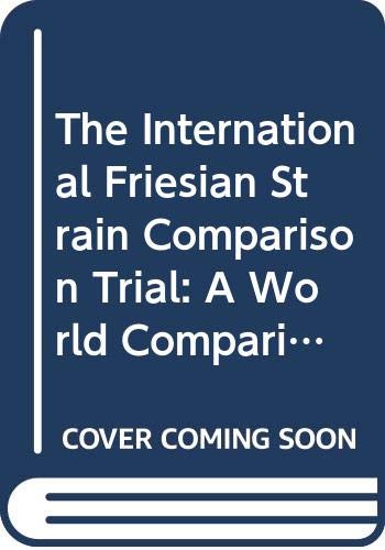 9789251025932: The International Friesian Strain Comparison Trial: a world perspective