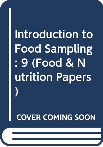 Introduction to Food Sampling (Food & Nutrition Papers) (9789251026809) by Food And Agriculture Organization Of The United Nations