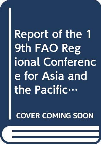 Stock image for Report of the 19th FAO Regional Conference for Asia and the Pacific: Bangkok, 11-15 July 1988 for sale by Phatpocket Limited