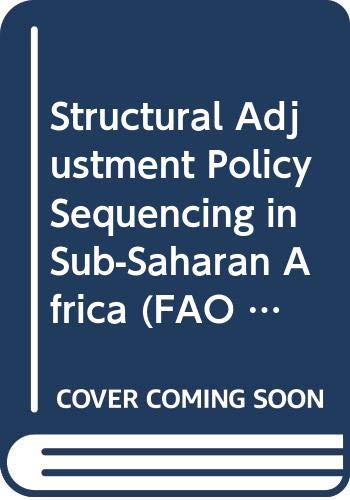 9789251028681: Structural adjustment policy sequencing in sub-Saharan Africa: A report prepared for the Policy Analysis Division, FAO Economic and Social Policy ... (FAO economic and social development paper :)