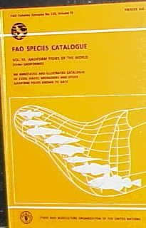 FAO Species Catalogue - Vol. 10. Gadiform Fishes of the World (Order Gadiformes) - An Annotated and Illustrated Catalogue of Cods, Hakes, Grenadiers and other Gadiform Fishes known to Date. - COHEN, DANIEL M. / INADA, TADASHI / Iwamoto, Tomio / Scialabba, Nadia (Editors).