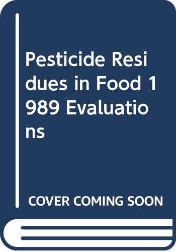 Pesticide Residues in Food 1989 Evaluations (9789251029411) by Food And Agriculture Organization Of The United Nations