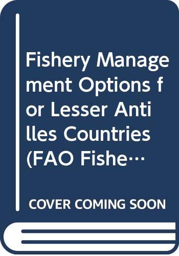 Stock image for Fishery Management Options for Lesser Antilles Countries (FAO Fisheries Technical Papers, No. 313) for sale by Zubal-Books, Since 1961
