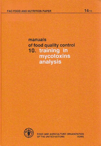 9789251029473: Manuals of Food Quality Control, Vol. 10: Training in Mycotoxins Analysis (F.A.O. Food and Nutrition Paper)