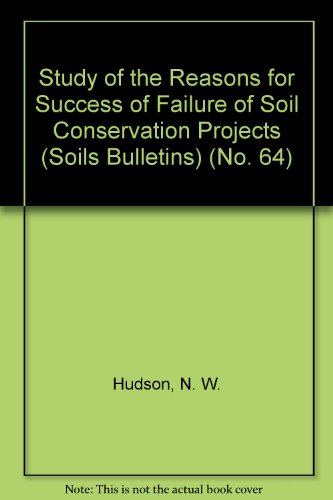 Imagen de archivo de Study of the Reasons for Success of Failure of Soil Conservation Projects (Soils Bulletins, 64) a la venta por dsmbooks