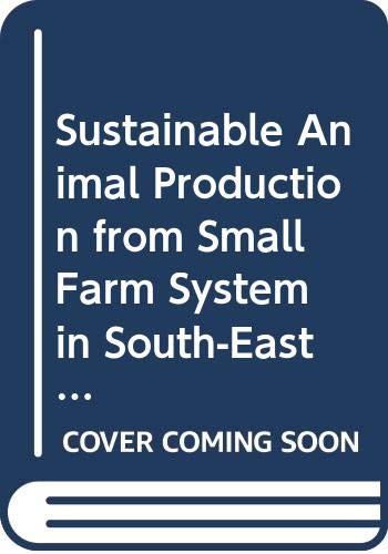 9789251031681: Sustainable Animal Production from Small Farm System in South-East Asia (Fao Animal Production and Health Paper, 106)