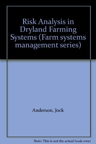 Stock image for Risk analysis in dryland farming systems (Farm systems management series) for sale by dsmbooks