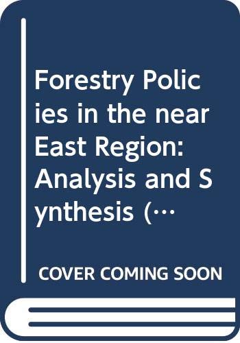 Forestry policies in the Near East region: Analysis and synthesis (FAO forestry paper) (9789251033821) by A. Polycarpou