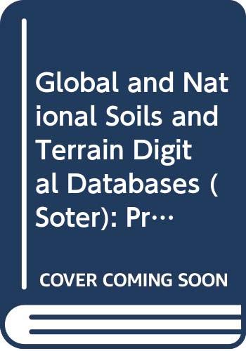 Global and national soils and terrain digital databases (SOTER): Procedures manual (World soil resources reports) (9789251034293) by Unknown Author