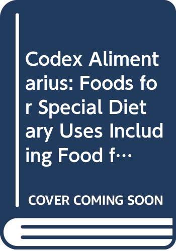 Codex Alimentarius: Foods for Special Dietary Uses Including Food for Infants and Children (9789251035108) by FAO