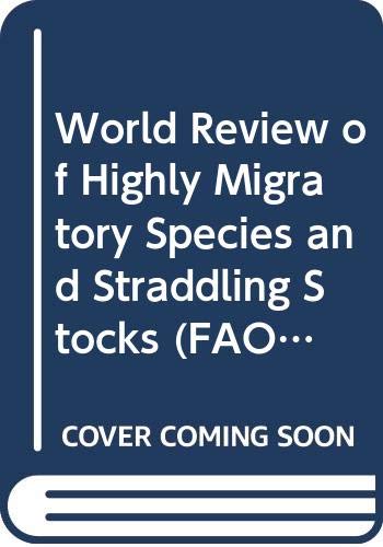 Stock image for World Review of Highly Migratory Species and Straddling Stocks (FAO Fisheries Technical Paper) for sale by The Book Bin