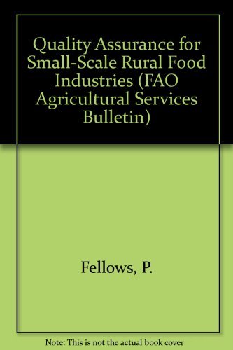 Quality Assurance for Small-scale Rural Food Industries (9789251036549) by Food And Agriculture Organization Of The United Nations