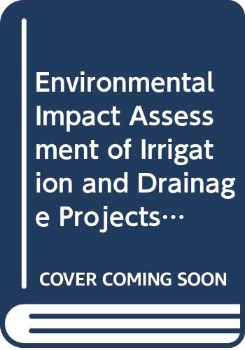 9789251037317: Environmental impact assessment of irrigation and drainage projects (FAO irrigation and drainage paper)