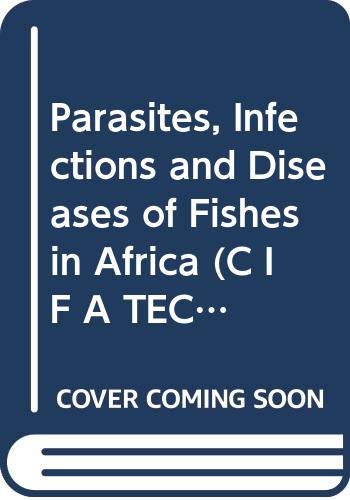 Beispielbild fr Parasites, Infections and Diseases of Fishes in Africa zum Verkauf von Ammareal