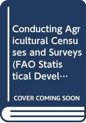 Conducting agricultural censuses and surveys (FAO statistical development series) (9789251038048) by Agricultural