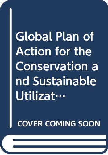 Global plan of action for the conservation and sustainable utilization of plant genetic resources for food and agriculture and, The Leipzig ... Resources, Leipzig, Germany, 17-23 June 1996 (9789251040270) by [???]