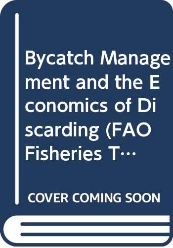 9789251040430: Bycatch Management and the Economics of Discarding: No. 370 (FAO Fisheries Technical Paper)
