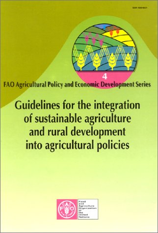 Stock image for Guidelines for the Integration of Sustainable Agriculture and Rural Development for sale by Better World Books