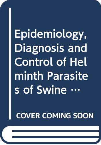 Beispielbild fr Epidemiology, Diagnosis and Control of Helminth Parasites of Swine Animal Health Manual zum Verkauf von dsmbooks