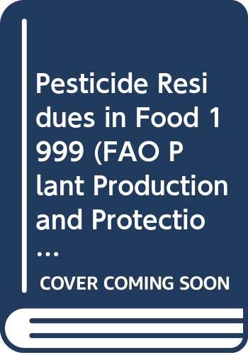 Pesticide Residues in Food 1999 (9789251043905) by Bernan
