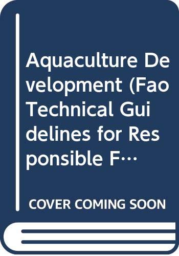 Beispielbild fr Aquaculture Development (Fao Technical Guidelines for Responsible Fisheries, No. 5, Supplement 1) zum Verkauf von Zubal-Books, Since 1961