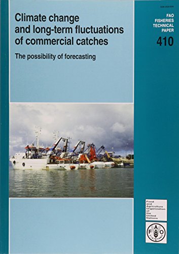 9789251046951: Climate Change and Long-Term Fluctuations of Commercial Catches: The Possibility of Forecasting (FAO Fisheries Technical Papers)