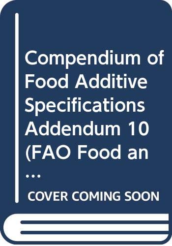 Compendium of Food Additive Specifications Addendum 10 (9789251048184) by Food And Agriculture Organization Of The United Nations