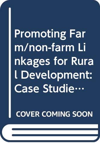 Imagen de archivo de Promoting farm/non-farm linkages for rural development Case studies from Africa and Latin America a la venta por Better World Books