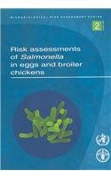 Risk Assessments of Salmonella in Eggs and Broiler Chickens (Microbiological Risk Assessment Series) (9789251048726) by Food And Agriculture Organization Of The United Nations