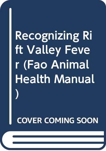 Recognizing Rift Valley Fever (FAO Animal Health Manuals) (9789251049273) by Food And Agriculture Organization Of The United Nations