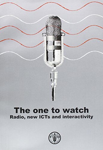 9789251049501: The One to Watch,Radio,New ICTs and Interactivity