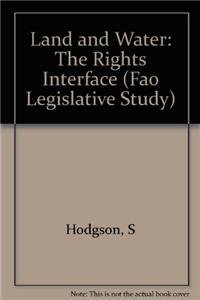 9789251052143: Land and Water: The Rights Interface (Fao Legislative Study) (Fao Legislative Studies)