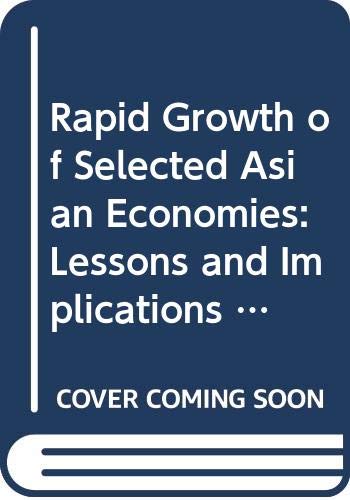 Rapid Growth of Selected Asian Economies: Lessons and Implications For Agriculture and Food Security. Synthesis Report (Policy Assistance Series) (9789251055076) by Food And Agriculture Organization Of The United Nations