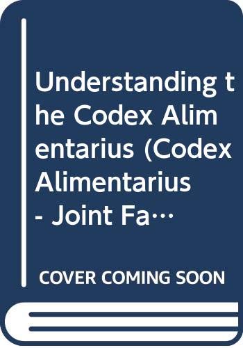 9789251056141: Understanding the Codex alimentarius (Codex Alimentarius - Joint Fao/Who Food Standards)