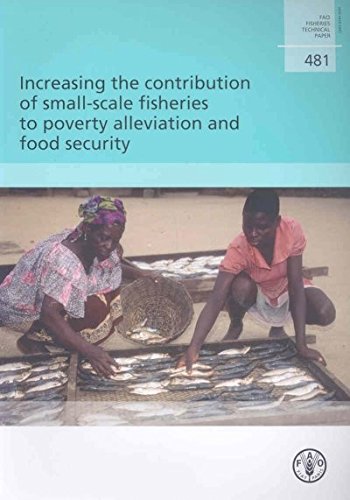 Beispielbild fr Increasing the Contribution of Small-Scale Fisheries to Poverty Alleviation and Food Security zum Verkauf von Blackwell's