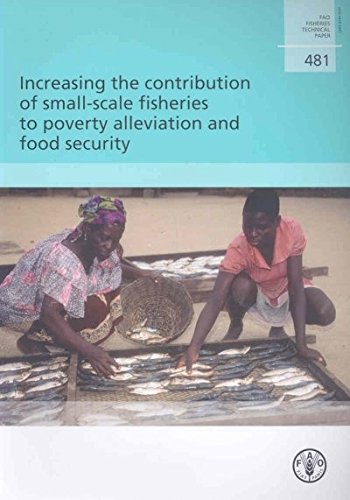 9789251056646: Increasing the Contribution of Small-scale Fisheries to Poverty Alleviation and Food Security (FAO Fisheries Technical Paper)