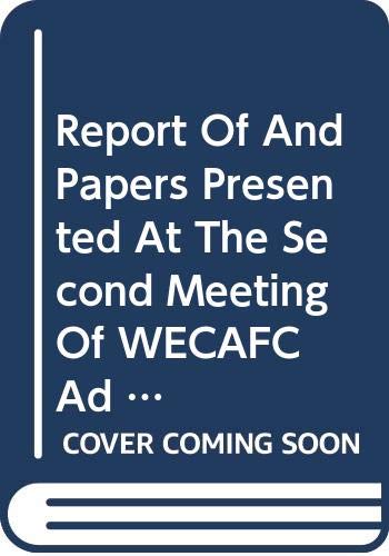 Report of and Papers Presented at the Second Meeting of the Wecafc Ad Hoc Working Group: on the Development of Sustainable Moored Fish Aggregating ... 2004 (FAO Fisheries and Aquaculture Reports) (9789251057360) by Food And Agriculture Organization Of The United Nations