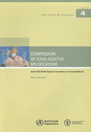 Beispielbild fr Compendium of food additive specifications: Joint FAO / WHO Expert Committee on Food Additives - 68th Meeting 2007 (FAO JECFA monographs) zum Verkauf von Revaluation Books