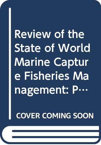 Review of the state of the world marine capture fisheries management Pacific Ocean 4881 FAO fisheries technical paper - Food And Agriculture Organization Of The United Nations