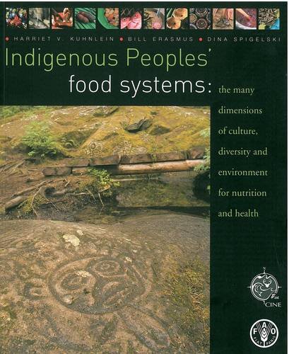 Beispielbild fr Indigenous Peoples' Food Systems: The Many Dimensions of Culture, Diversity and Environment for Nutrition and Health zum Verkauf von Anybook.com