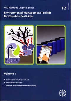 Environmental Management Tool Kit for Obsolete Pesticides (FAO Pesticide Disposal Series) (9789251061329) by Food And Agriculture Organization Of The United Nations