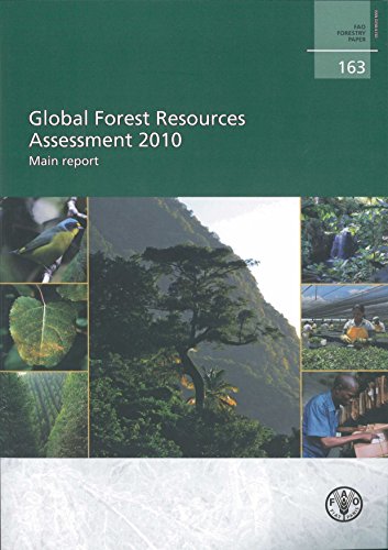 Global Forest Resources Assessment 2010: Main Report (FAO Forestry Papers) (9789251066546) by Food And Agriculture Organization Of The United Nations