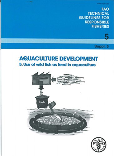 Beispielbild fr Aquaculture Development. 5 Use of Wild Fish as Feed in Aquaculture zum Verkauf von Blackwell's