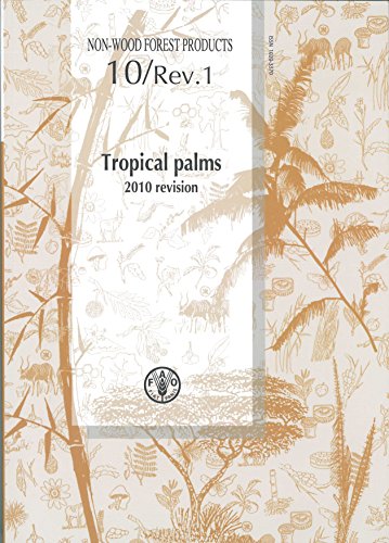 Tropical palms (Non-Wood Forest Products) (9789251067420) by Food And Agriculture Organization Of The United Nations