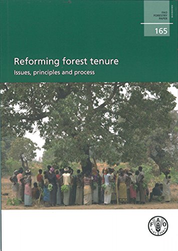 Reforming Forest Tenure: Issues, Principles and Process (FAO Forestry Papers) (9789251068557) by Food And Agriculture Organization Of The United Nations
