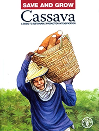 Beispielbild fr Save and Grow Cassava: A Guide to Sustainable Production zum Verkauf von Wonder Book