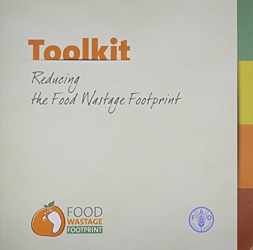 9789251077412: Toolkit: reducing the food wastage footprint